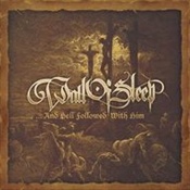 Wall Of Sleep - ...And Hell Followed With Him (Cd)