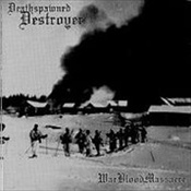 Deathspawned Destroyer - Warbloodmassacre (Cd)